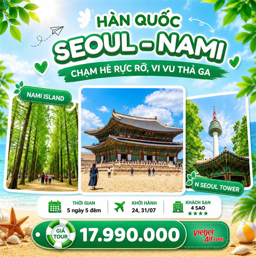 Tour Hàn Quốc Seoul – Nami 5 Ngày 5 Đêm Bay Vietjet Air